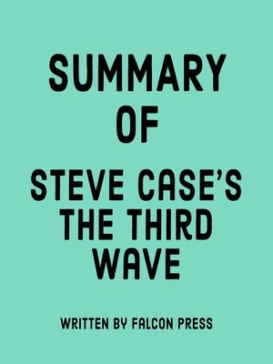 cover image of Summary of Steve Case's the Third Wave